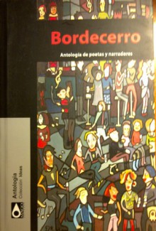 Bordecerro. Antología de poetas y narradores. - Various