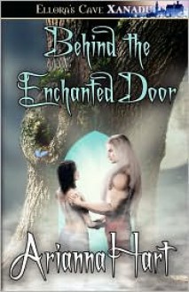 Behind the Enchanted Door - Arianna Hart