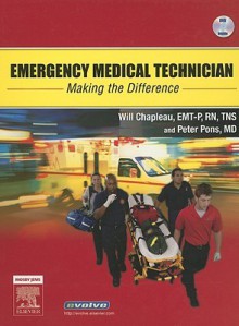 Emergency Medical Technician: Making the Difference [With DVD] - Will Chapleau, Peter T. Pons