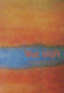 Wat blijft - Patricia De Martelaere