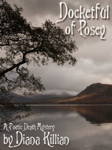 Docketful of Poesy (Poetic Death Mysteries) - Diana Killian