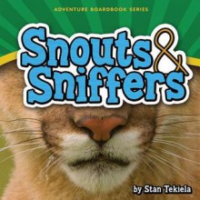 Snouts & Sniffers - Stan Tekiela