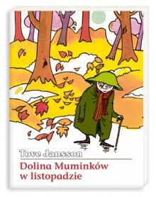 Dolina Muminków w listopadzie - Tove Jansson