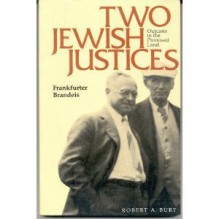 Two Jewish Justices: Outcasts in the Promised Land - Robert A. Burt