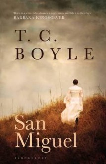 San Miguel - T.C. Boyle