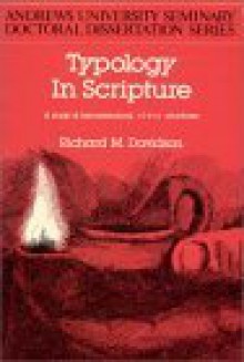 Typology in Scripture: A Study of Hermeneutical Typos Structures - Richard M. Davidson