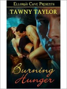 Burning Hunger - Tawny Taylor