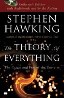 The Theory of Everything: The Origin and Fate of the Universe - Stephen Hawking