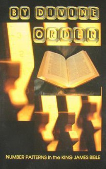 By Divine Order: Scripture Numerics & Bible Prophecy - Michael Hoggard