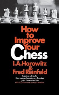 How to Improve Your Chess (Primary) - Israel A. Horowitz