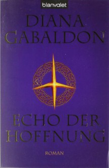 Echo der Hoffnung - Diana Gabaldon, Barbara Schnell