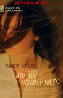 Into the Wilderness - Mandy Hager