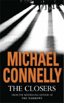 The Closers (Harry Bosch, #11) - Michael Connelly