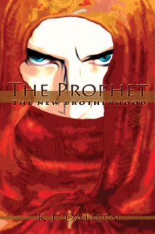 The Prophet (The New Brotherhood) - K.J. Dahlen