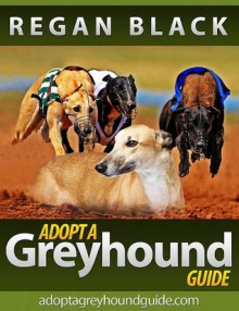 Adopt a Greyhound Guide - Regan Black