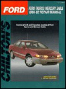 Chilton's Ford Taurus/Mercury Sable, 1986-92 Repair Manual (Chilton's Total Car Care) - Chilton's Automotive Editorial Dept