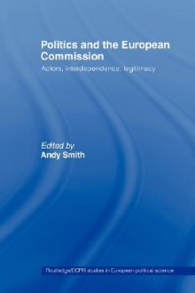 Politics and the European Commission - Andy Smith