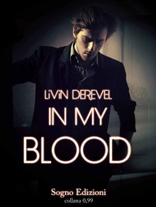 In My Blood - Livin Derevel