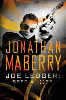 Joe Ledger: Special Ops - Jonathan Maberry