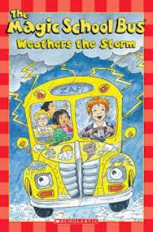 The Magic School Bus Weathers The Storm - Kristin Earhart, Carolyn Bracken