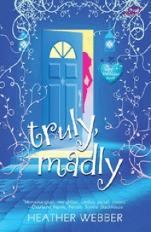 Truly, Madly - Heather Webber, Utti Setiawati, Uly Amalia