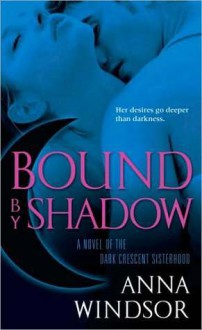 Bound by Shadow - Anna Windsor