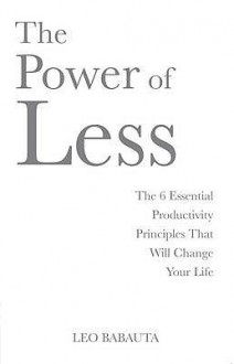 The Power Of Less - Leo Babauta