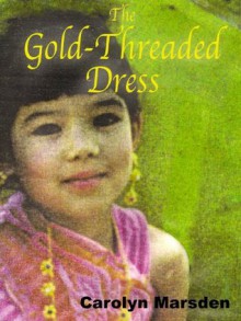 The Gold-Threaded Dress - Carolyn Marsden