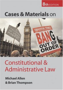 Cases And Materials On Constitutional And Administrative Law - Brian J. Thompson, Brian Thompson