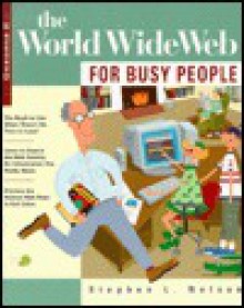 The World Wide Web for Busy People - Stephen L. Nelson