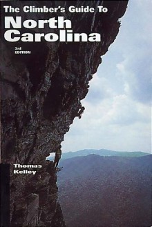 Climber's Guide to North Carolina - Earthbound Sports, Thomas Kelley, Earthbound Sports Staff