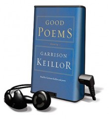 Good Poems [With Earbuds] - Garrison Keillor, Roy Blount Jr.