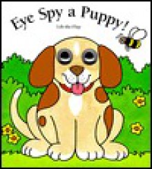 Eye Spy a Puppy - Jean Hwang, Steve Cox