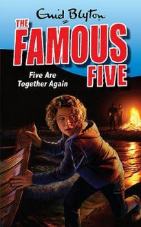 Five Are Together Again - Enid Blyton