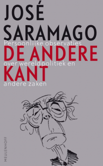 De andere kant: persoonlijke observaties over wereldpolitiek en andere zaken - José Saramago, Ruud Ploegmakers