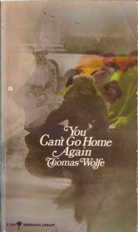 You Can't Go Home Again - Thomas Wolfe