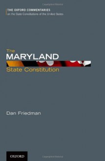 The Maryland State Constitution - Dan Friedman