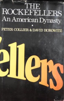 The Rockefellers - Peter Collier, David Horowitz