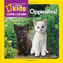 Opposites! - National Geographic Kids