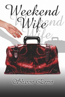 Weekend Wife - Sharon Ervin