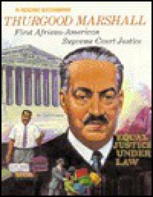 Thurgood Marshall: First Black Supreme Court Justice (Rookies Biographies Series) - Carol Greene