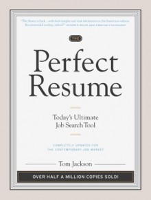 The Perfect Resume: Today's Ultimate Job Search Tool - Tom Jackson