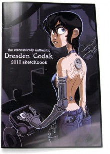 The Excessively Authentic Dresden Codak 2010 Sketchbook - Aaron Diaz