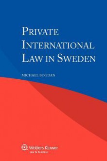 Private International Law in Sweden - Bogdan, Michael Bogdan