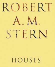 Houses - Robert A.M. Stern