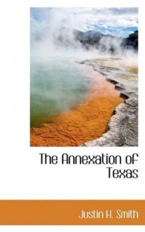 The Annexation of Texas - Smith