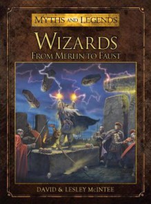 Wizards: From Merlin to Faust - David McIntee