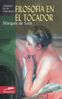 Filosofia en el tocador - Marquis de Sade