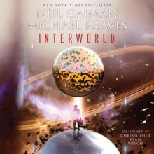 InterWorld (Audio) - Neil Gaiman, Christopher Evan Welch