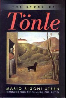 The Story of Tönle - Mario Rigoni Stern, John Shepley